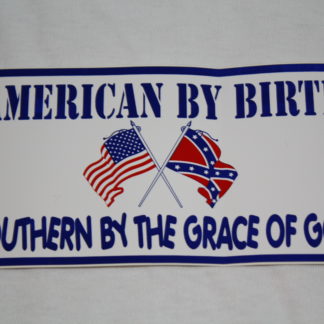 American By Birth / Southern by The Grace of God Sticker