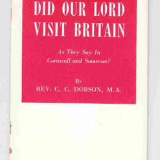 Did Our Lord Visit Britain - As They Say In Cornwall & Somerset