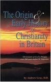 The Origin and Early History of Christianity in Britain
